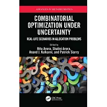 Combinatorial Optimization Under Uncertainty： Real─Life Scenarios in Allocation Problems