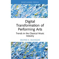 Digital Transformation of Performing Arts： Trends in the Classical Music Industry