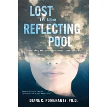 Lost in the Reflecting Pool： Surviving Narcissistic Emotional Abuse