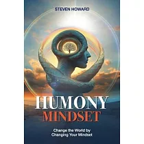 Humony Mindset： Change the World by Changing Your Mindset
