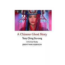 A Chinese Ghost Story： A Critical Study