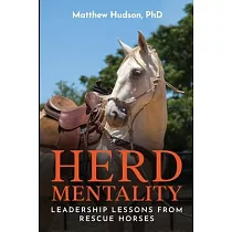Herd Mentality： Leadership Lessons from Rescue Horses