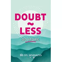 Doubt less， Do more