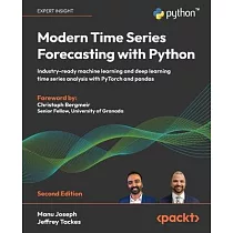 Modern Time Series Forecasting with Python ─ Second Edition： Industry─ready machine learning and deep learning time series analysis with PyTorch and p