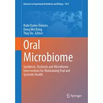 Oral Microbiome： Symbiosis， Dysbiosis and Microbiome Interventions for Maintaining Oral and Systemic Health
