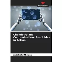 Chemistry and Contamination： Pesticides in Action