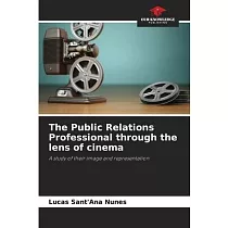 The Public Relations Professional through the lens of cinema