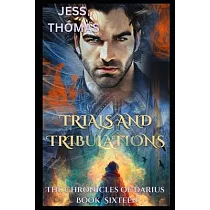 Trials and Tribulations： The Chronicles of Darius Book 16