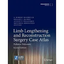 Limb Lengthening and Reconstruction Surgery Case Atlas： Pediatric Deformity