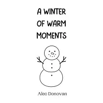 A Winter of Warm Moments