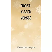 Frost─Kissed Verses