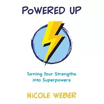 Powered Up： Turning your strengths into superpowers