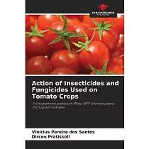 Action of Insecticides and Fungicides Used on Tomato Crops