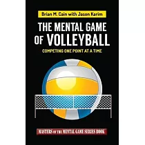 The Mental Game of Volleyball： Competing One Point At A Time