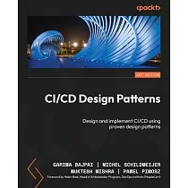 CI/CD Design Patterns： Design and implement CI/CD using proven design patterns