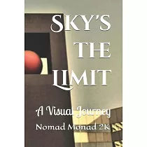 Sky’s the Limit： A Visual Journey