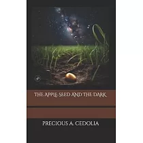 The Apple Seed and the Dark