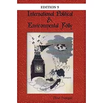 International Political and Environment Folly： Edition 9