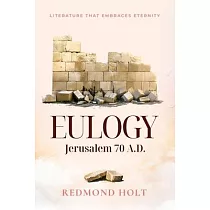 Eulogy ─ Jerusalem 70 A.D.