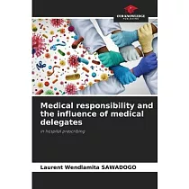 Medical responsibility and the influence of medical delegates