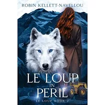 Le Loup in Peril： Book 2： The Le Loup Series