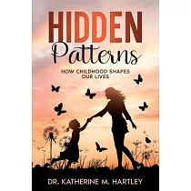 Hidden Patterns： How Childhood Shapes Our Lives