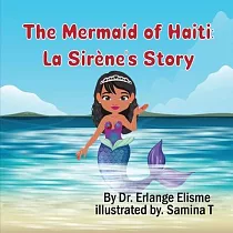 The Mermaid of Haiti： La Sirène’s Story