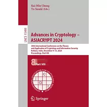 Advances in Cryptology ─ Asiacrypt 2024： 30th International Conference on the Theory and Application of Cryptology and Information Security， Kolkata，