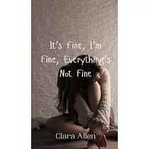 It’s Fine， I’m Fine， Everything’s Not Fine