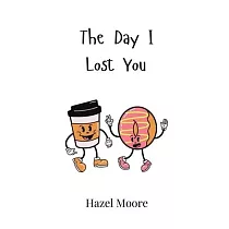 The Day I Lost You