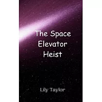 The Space Elevator Heist