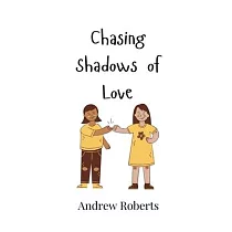 Chasing Shadows of Love