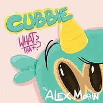 Cubbie， What’s That?