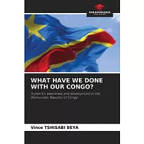 What Have We Done with Our Congo?