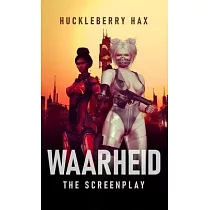 Waarheid： The Screenplay