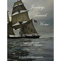 Journeys Toward Home： Essays on Ancestors and Their Paths to Missouri