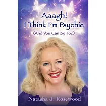 Aaagh! I Think I’m Psychic (And You Can Be Too)