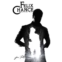 Felix Chance： Volume One
