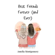 Best Friends Forever (and Ever)