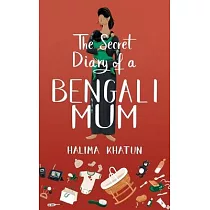 The Secret Diary of a Bengali Mum