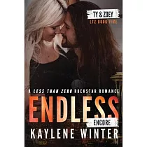 Endless Encore： A Less Than Zero Rockstar Romance