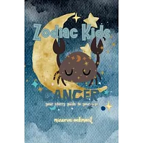 Zodiac Kids Your Starry Guide to Your Sign： Cancer