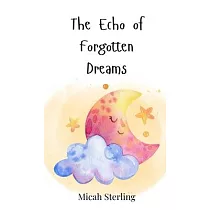 The Echo of Forgotten Dreams