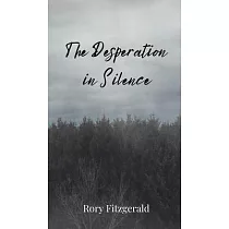 The Desperation in Silence