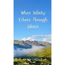 When Infinity Echoes Through Silence
