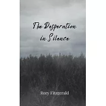 The Desperation in Silence