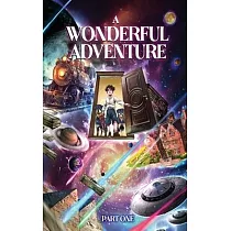 A Wonderful Adventure Part one