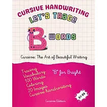 Cursive Handwriting： Let’s Trace B Words
