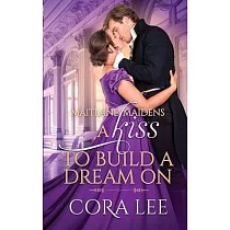A Kiss to Build a Dream On