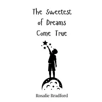 The Sweetest of Dreams Come True